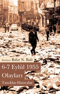 6 7 Eylül 1955 Olayları Tanıklar Hatıralar