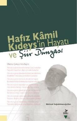 Hafız Kamil Kıdeyş in Hayatı ve Şiir Dünyası