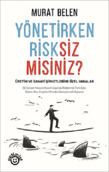 YÖNETİRKEN RİSKSİZ MİSİNİZ