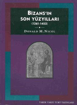 Bizans ın Son Yüzyılları 1261 1453