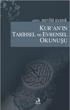 Kur an ın Tarihsel ve Evrensel Okunuşu