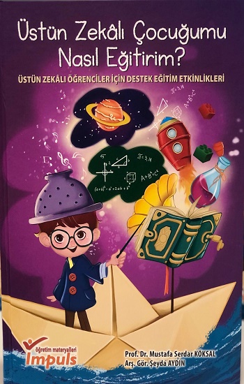 Üstün Zekalı Çocuğumu Nasıl Eğitirim