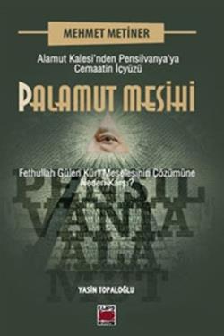 Palamut Mesihi Alamut Kalesi nden Pensilvanya ya Cemaatin İçyüzü
