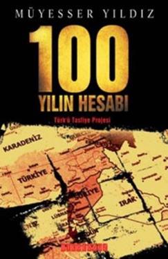 100 Yılın Hesabı Türk ü Tasfiye Projesi