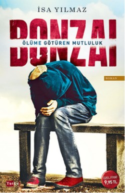 Bonzai Ölüme Götüren Mutluluk