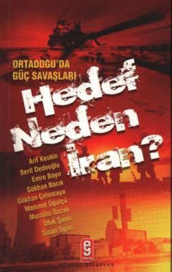 Ortadoğu da Güç Savaşları Hedef Neden İran