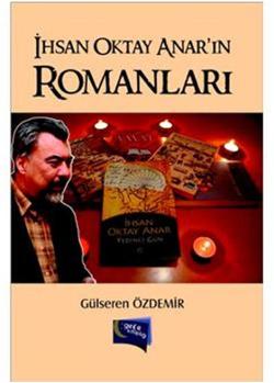 İhsan Oktay Anar ın Romanları