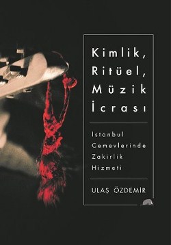 Zakirlik Kimlik Ritüel Müzik İcrası