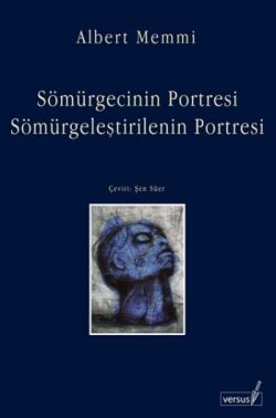 Sömürgecinin Portresi ve Sömürgeleştirilenin Portresi