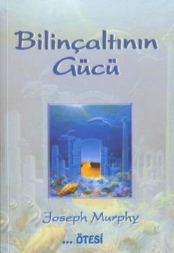 Bilinçaltının Gücü İle Zengin Ol