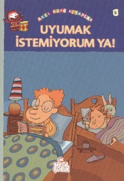 Uyumak İstemiyorum Ya