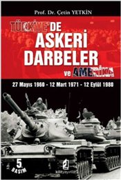 Türkiye de Askeri Darbeler ve Amerika
