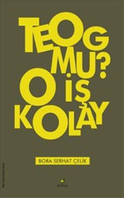 Teog mu O İş Kolay