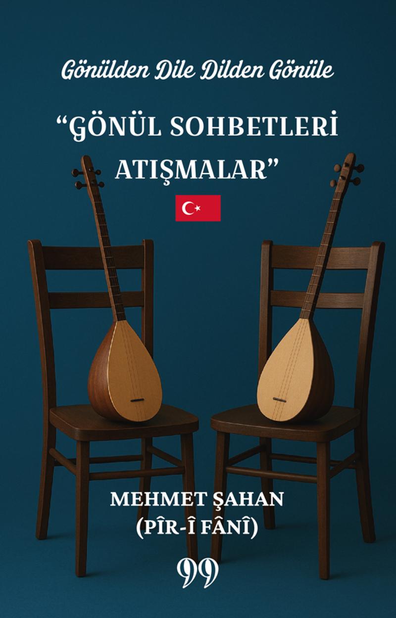Gönülden Dile Dilden Gönüle Gönül Sohbetleri Atışmalar