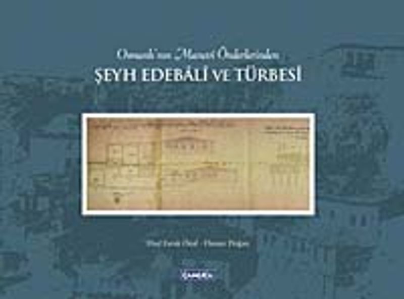 Osmanlı nın Manevi Önderlerinden Şeyh Edebali ve Türbesi