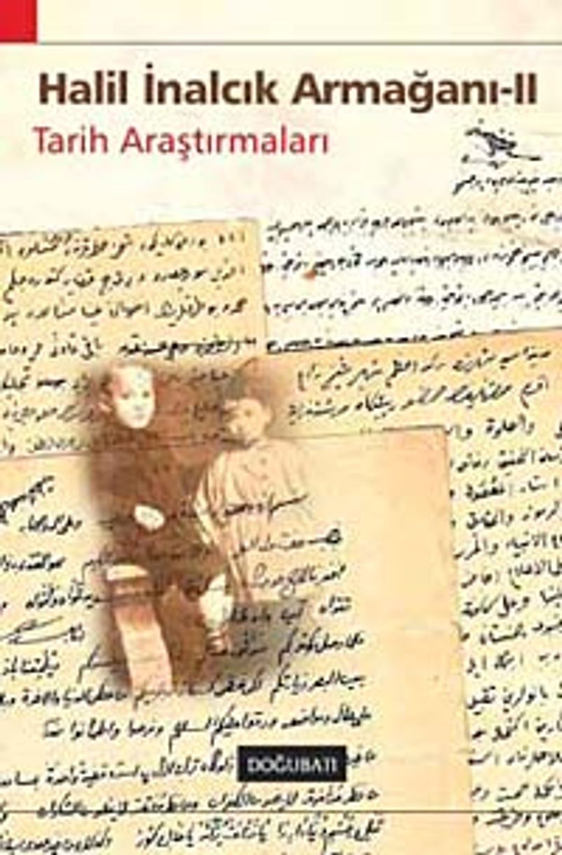 Halil İnalcık Armağanı II Tarih Araştırmaları