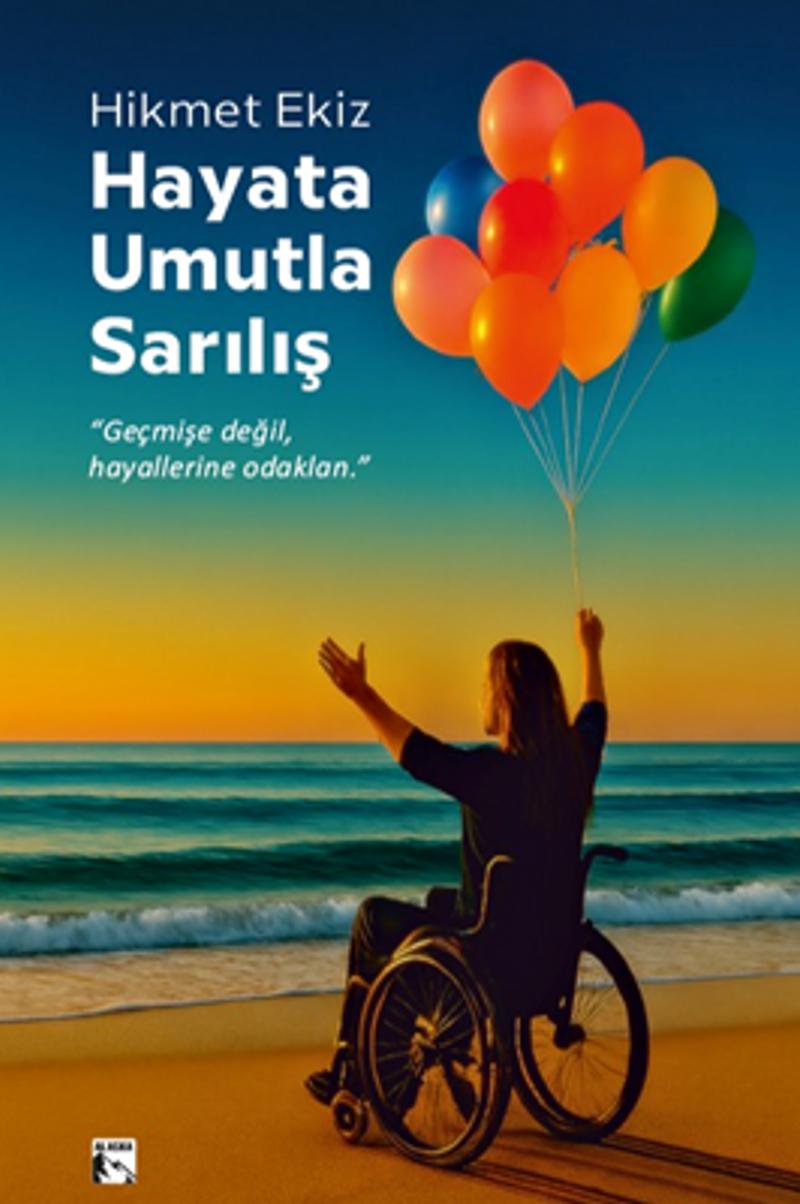 Hayata Umutla Sarılış