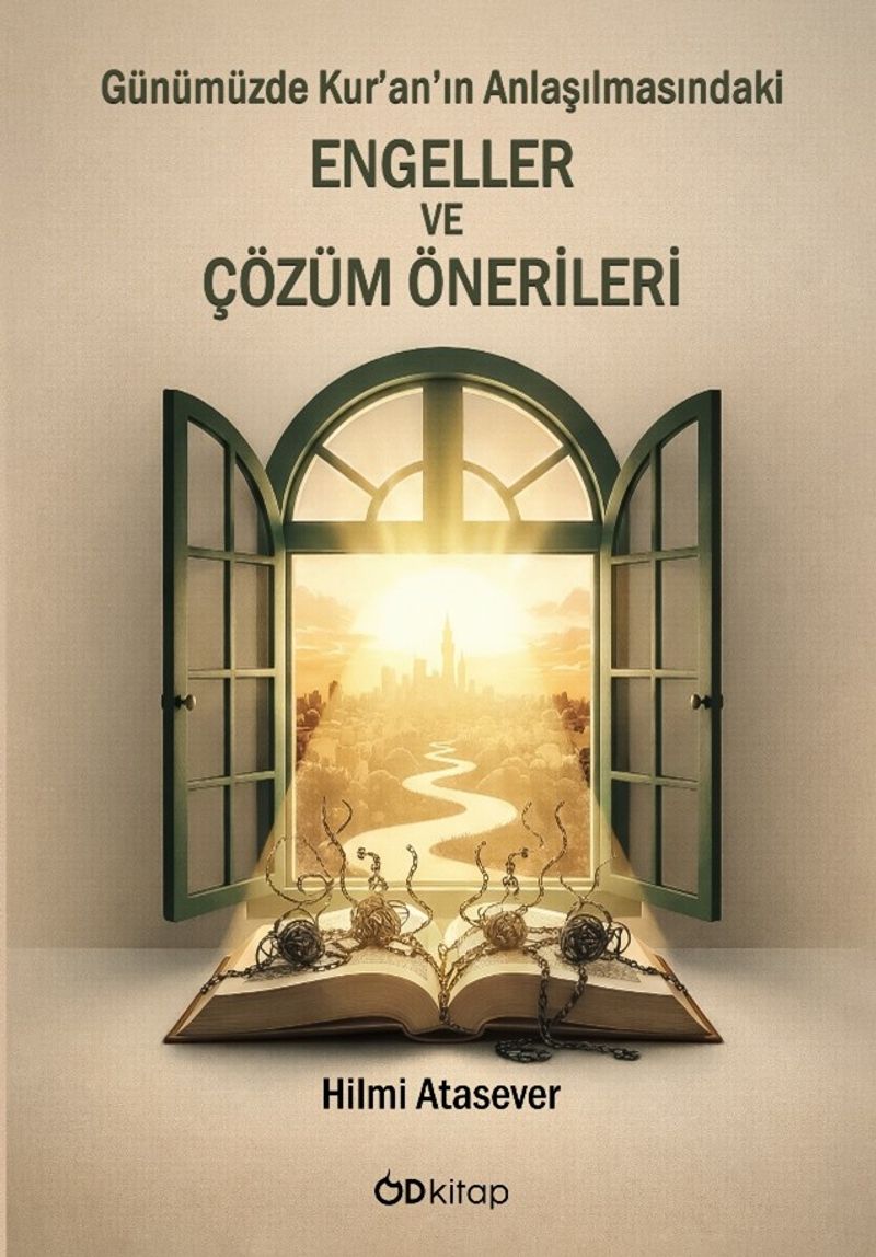Günümüzde Kur an ın Anlaşılmasındaki Engeller ve Çözüm Önerileri