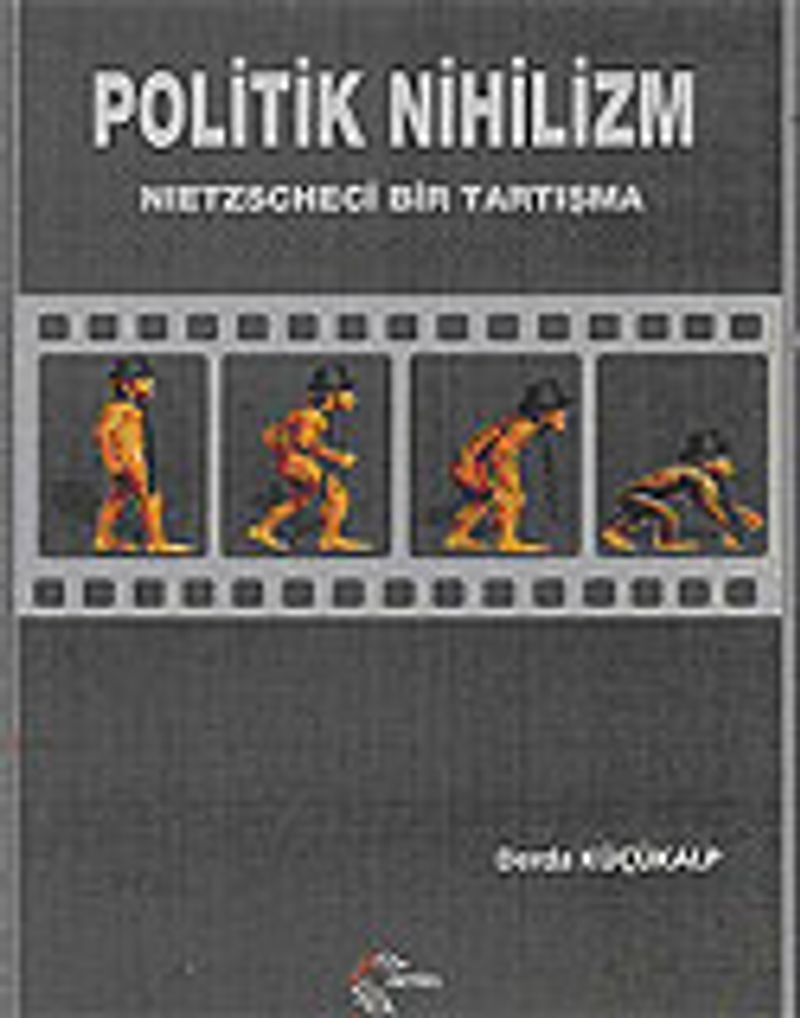 Politik Nihilizm Nietzscheci Bir Tartışma