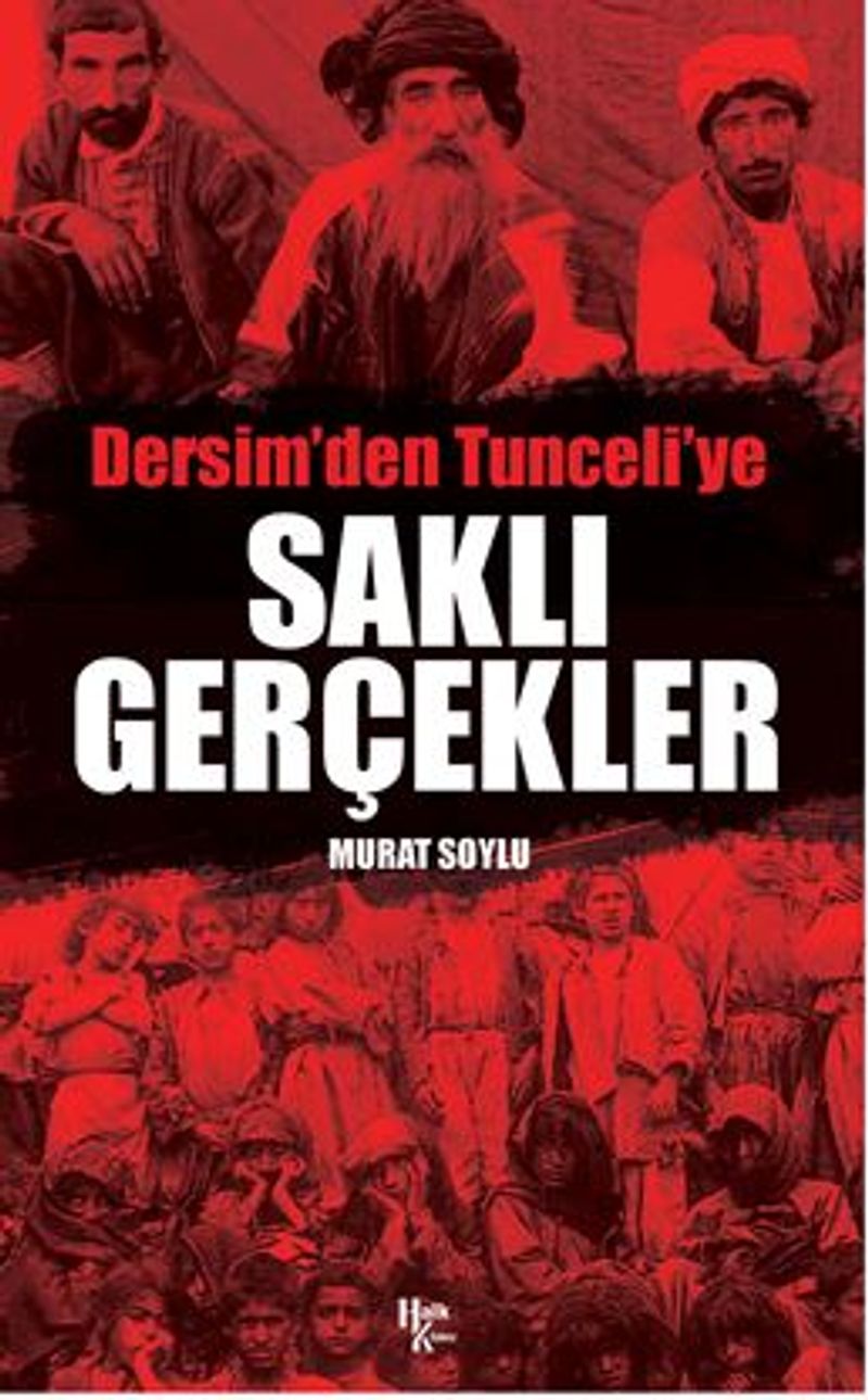 Saklı Gerçekler Dersim den Tunceli ye