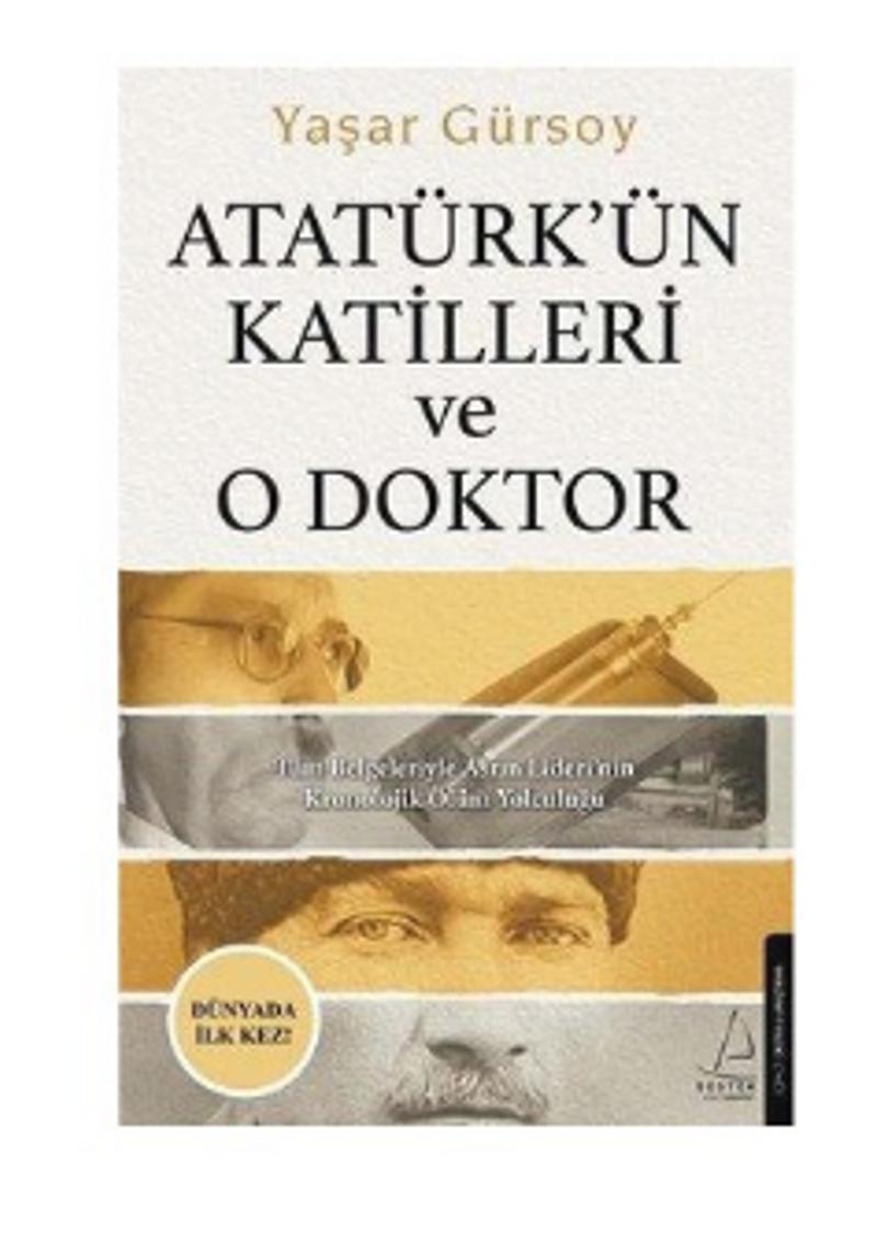 Atatürk ün Katilleri ve O Doktor