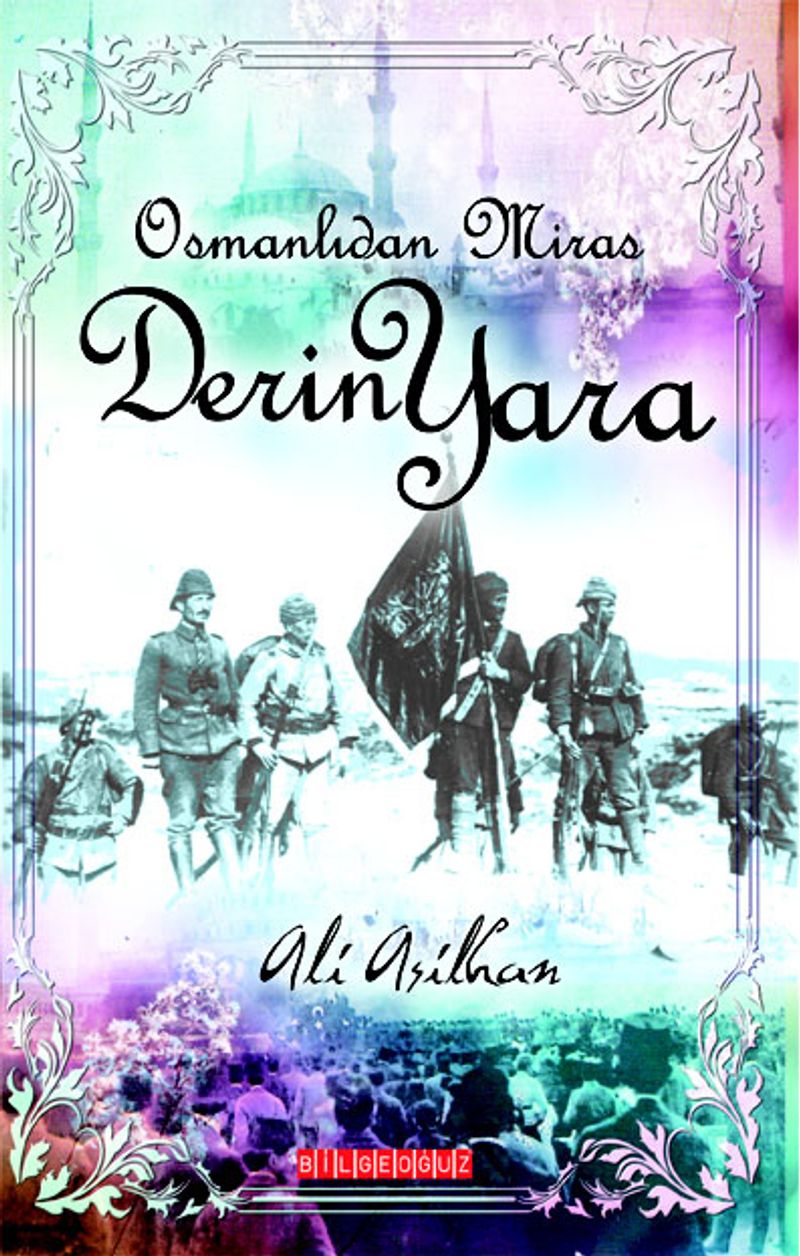 Osmanlı dan Miras Derin Yara
