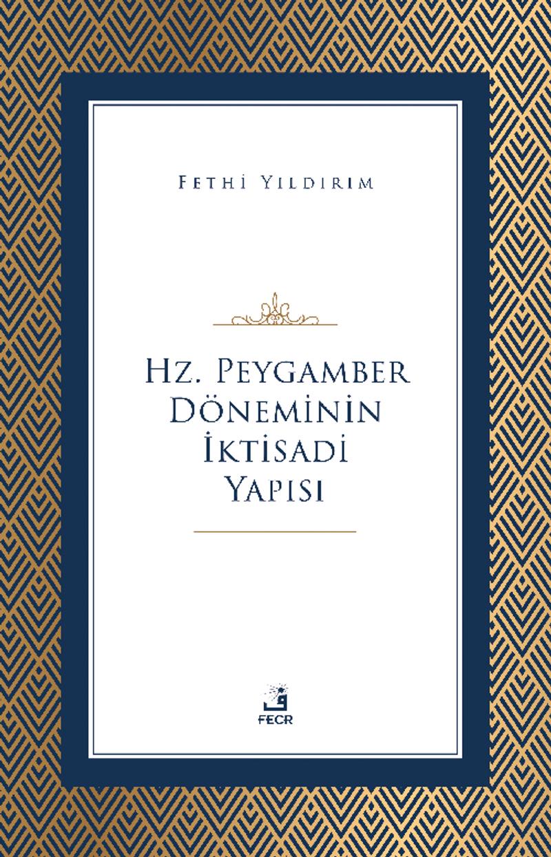 Hz Peygamber Döneminin İktisadi Yapısı