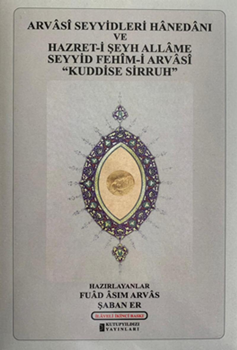 Arvasi Seyyidleri Hanedanı ve Hazret i Şeyh Allame Seyyid Fehim i Arvasi Kuddise Sirruh