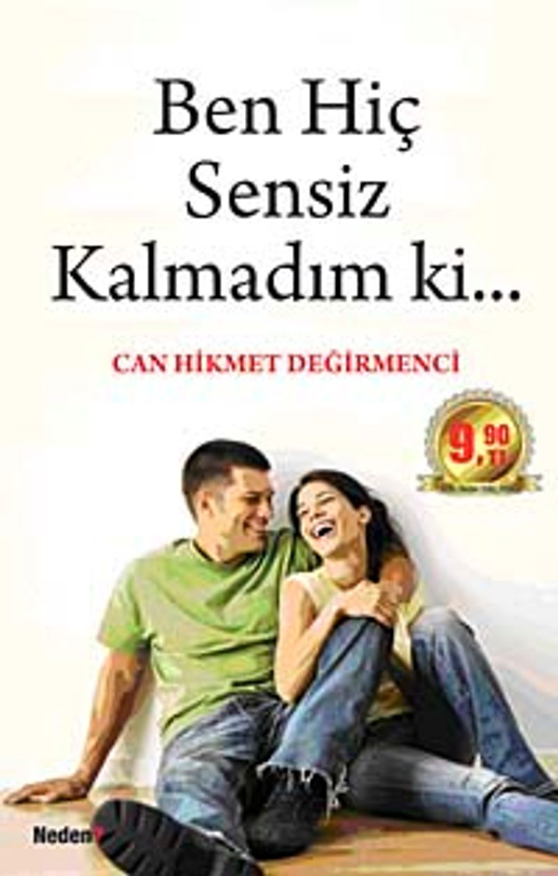 Ben Hiç Sensiz Kalmadım ki