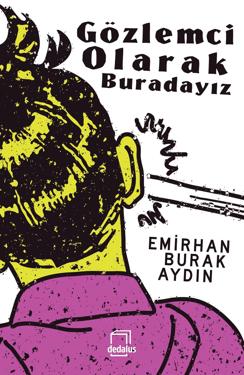 Gözlemci Olarak Buradayız Emirhan Burak Aydın
