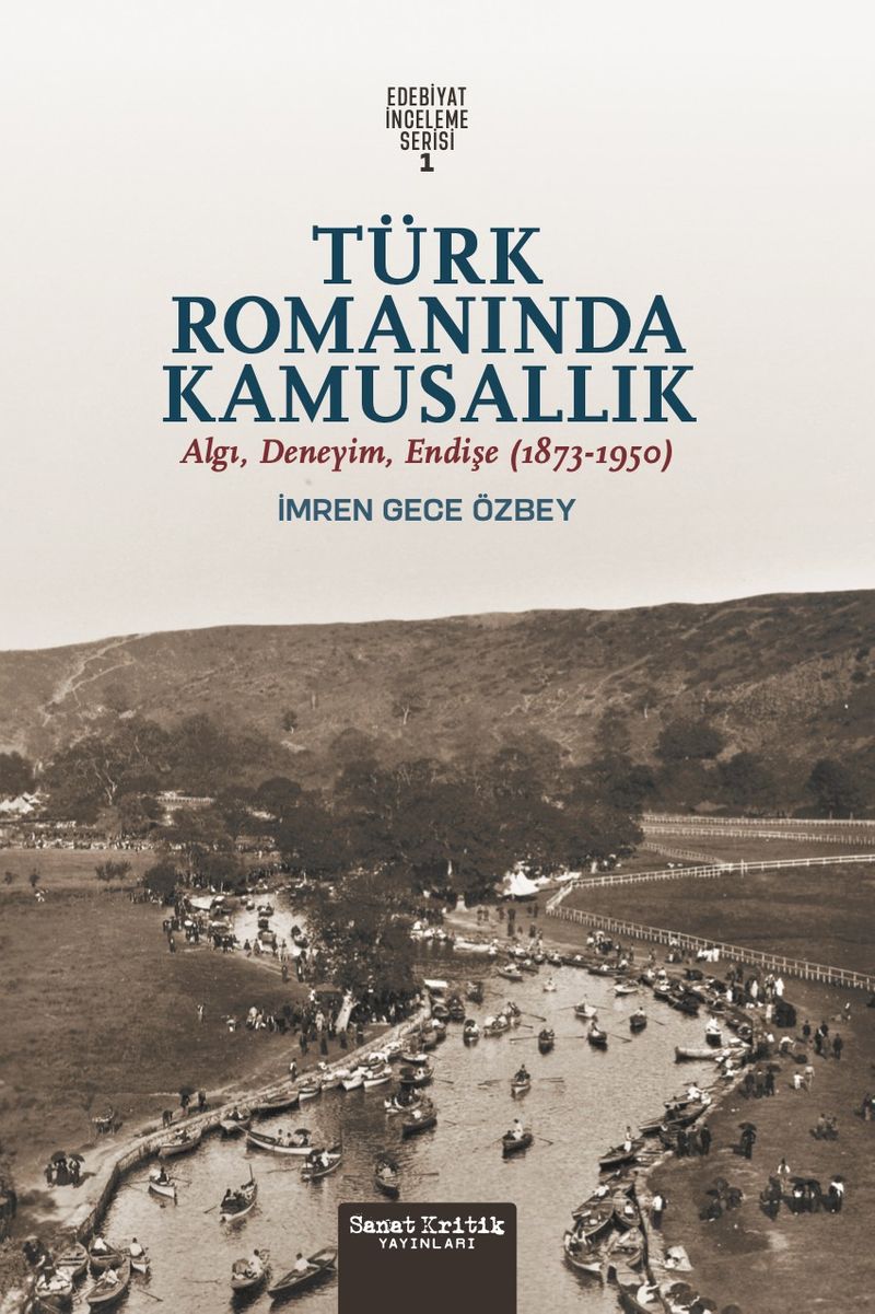 Türk Romanında Kamusallık Algı Deneyim Endişe 1873 1950