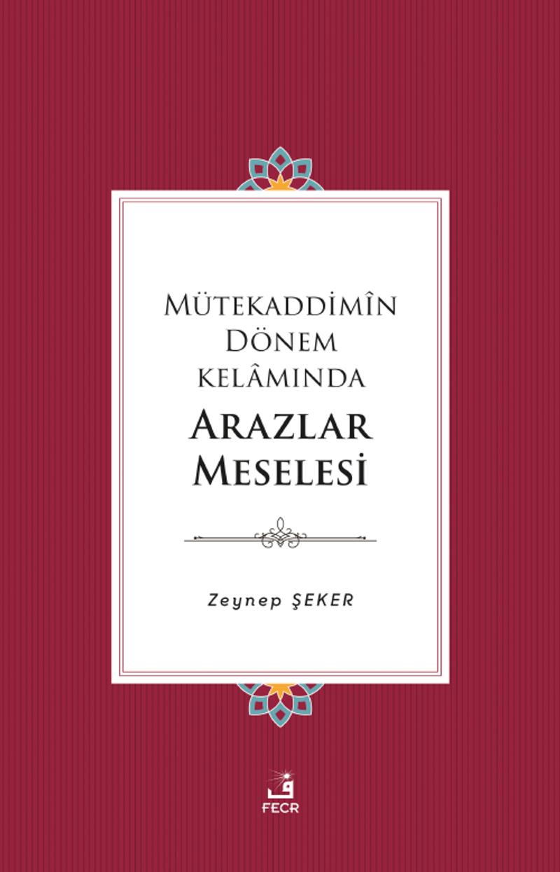 Mütekaddimin Dönem Kelamında Arazlar Meselesi