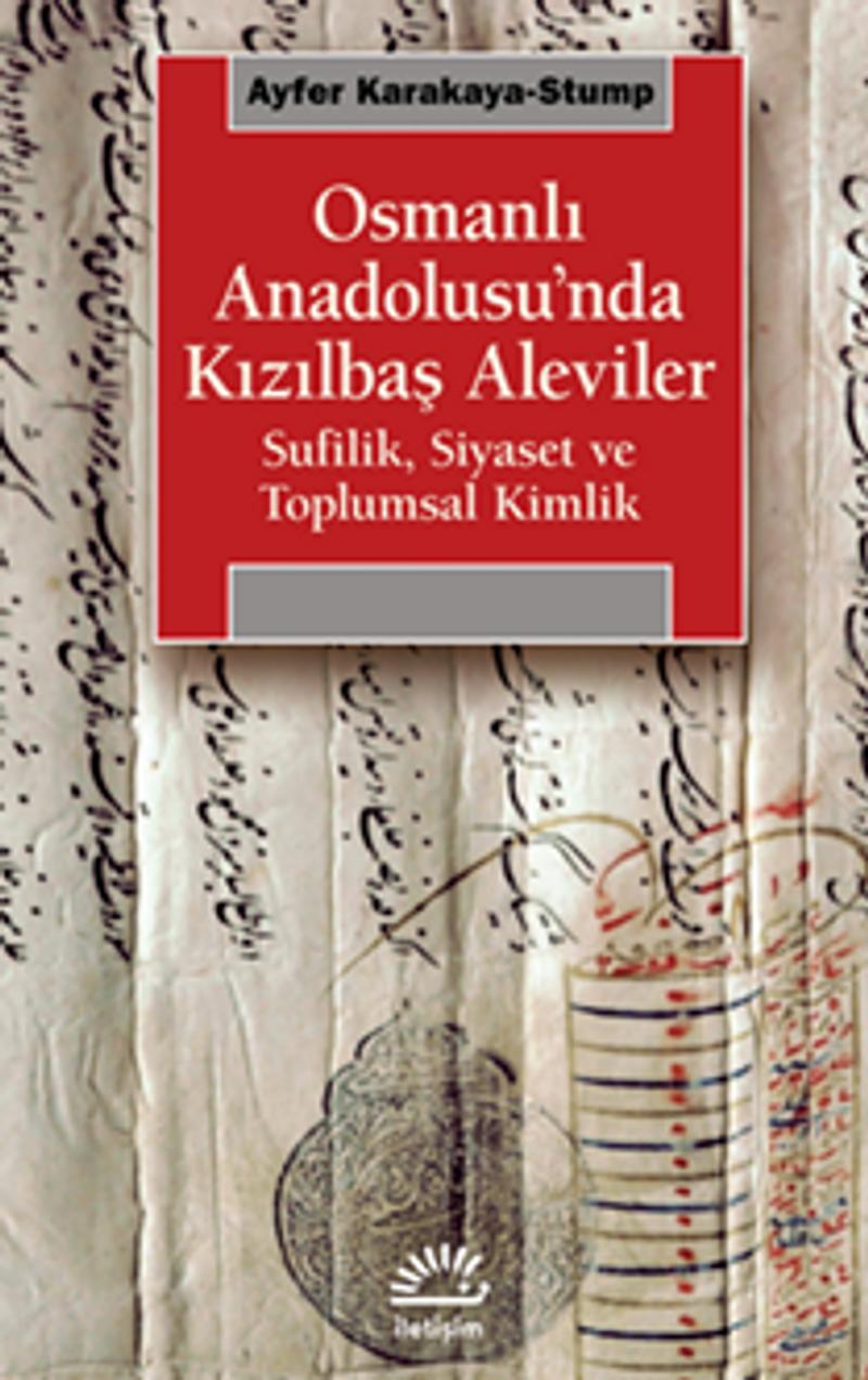 Osmanlı Anadolusu nda Kızılbaş Aleviler
