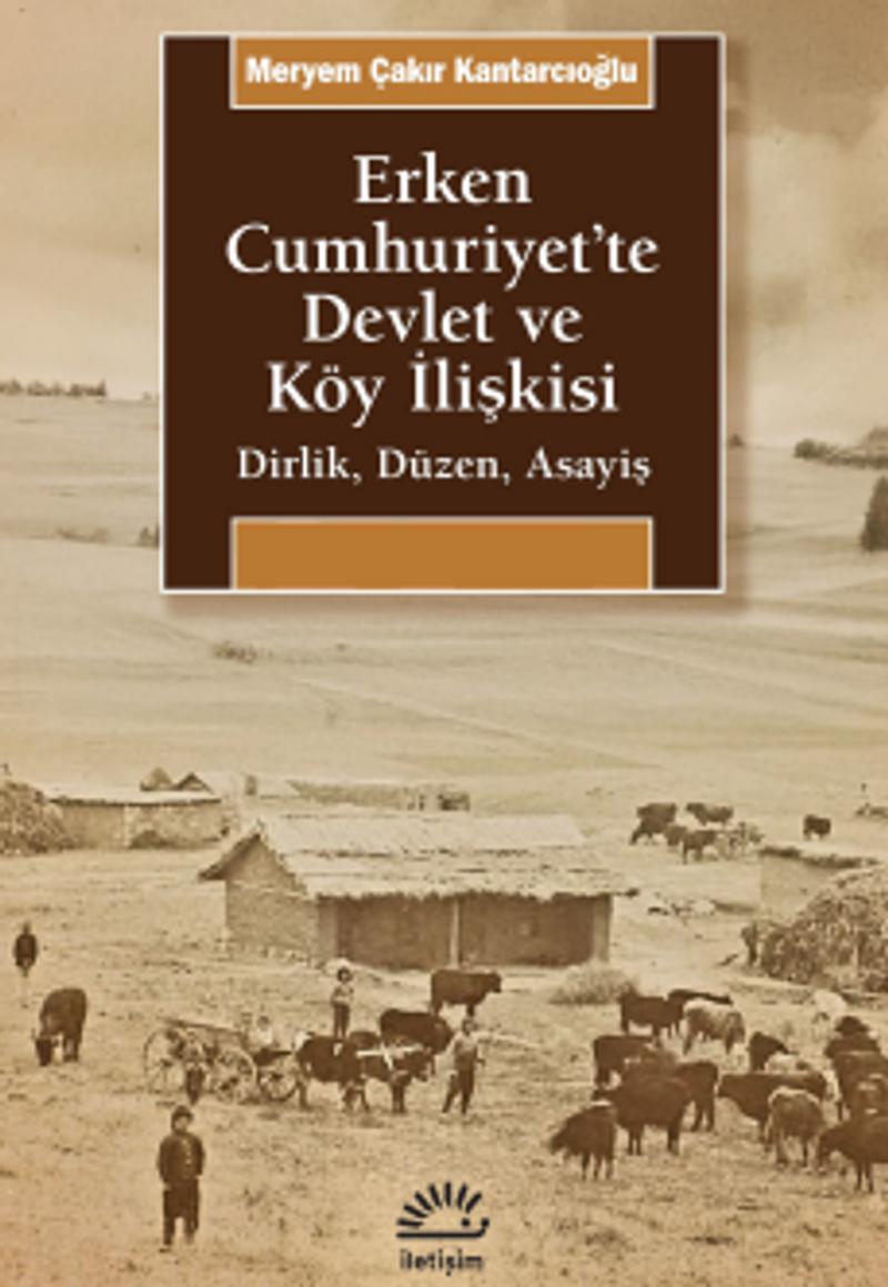 Erken Cumhuriyet te Devlet ve Köy İlişkisi