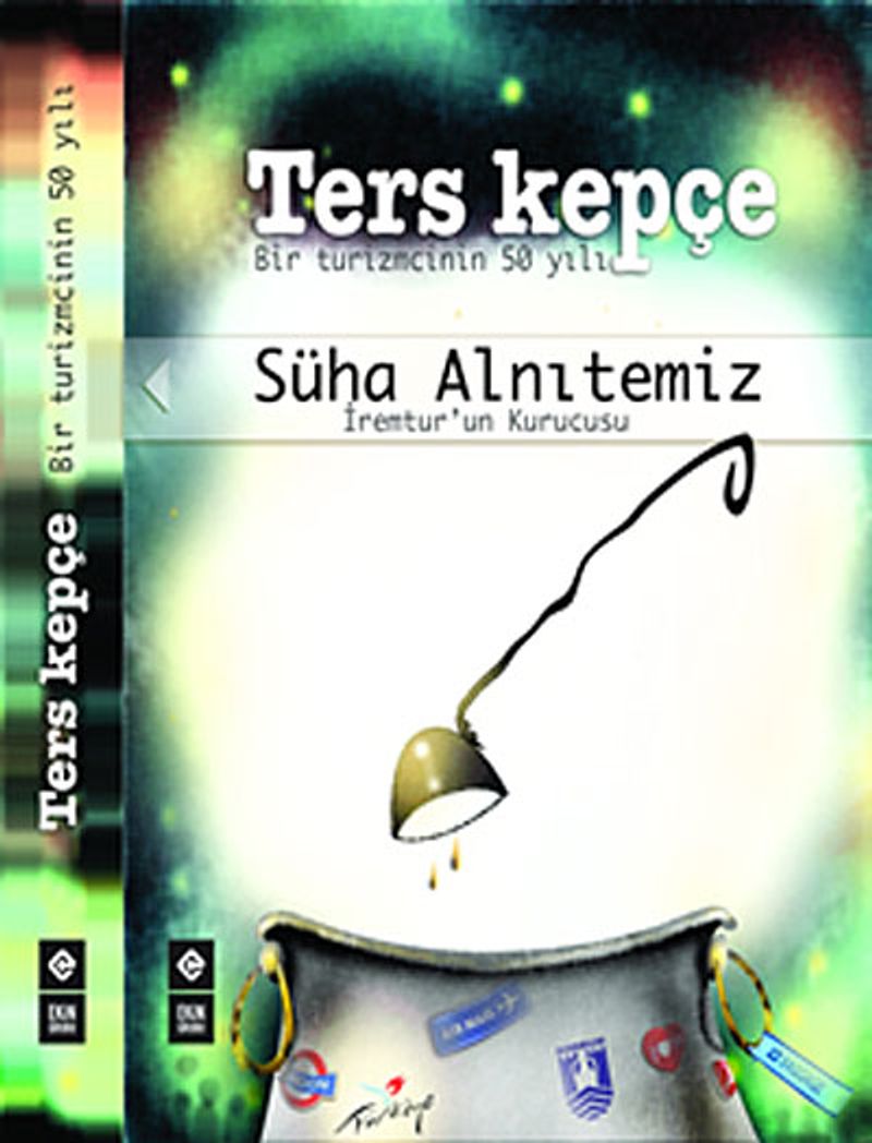Ters Kepçe Bir Turizimcinin 50 Yılı