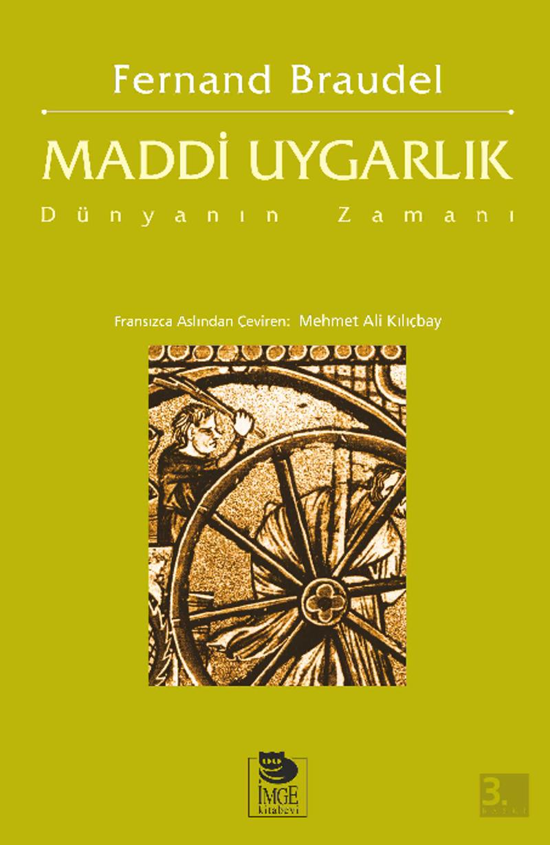 Maddi Uygarlık Dünyanın Zamanı
