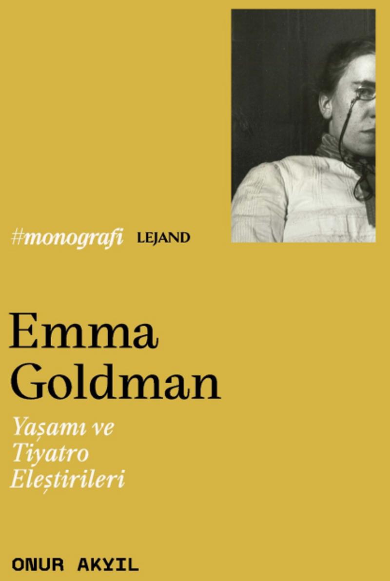 Emma Goldman Yaşamı ve Tiyatro Eleştirileri