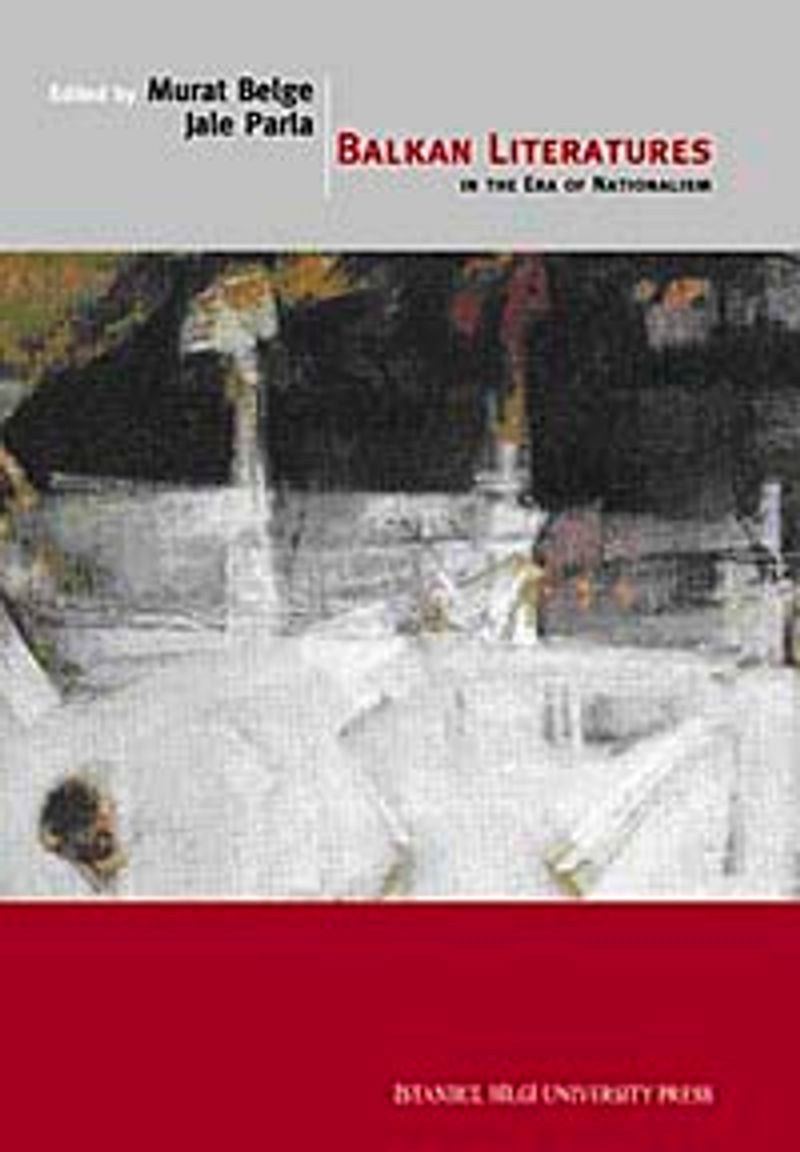 Balkan Literatures in The Era of Nationalism