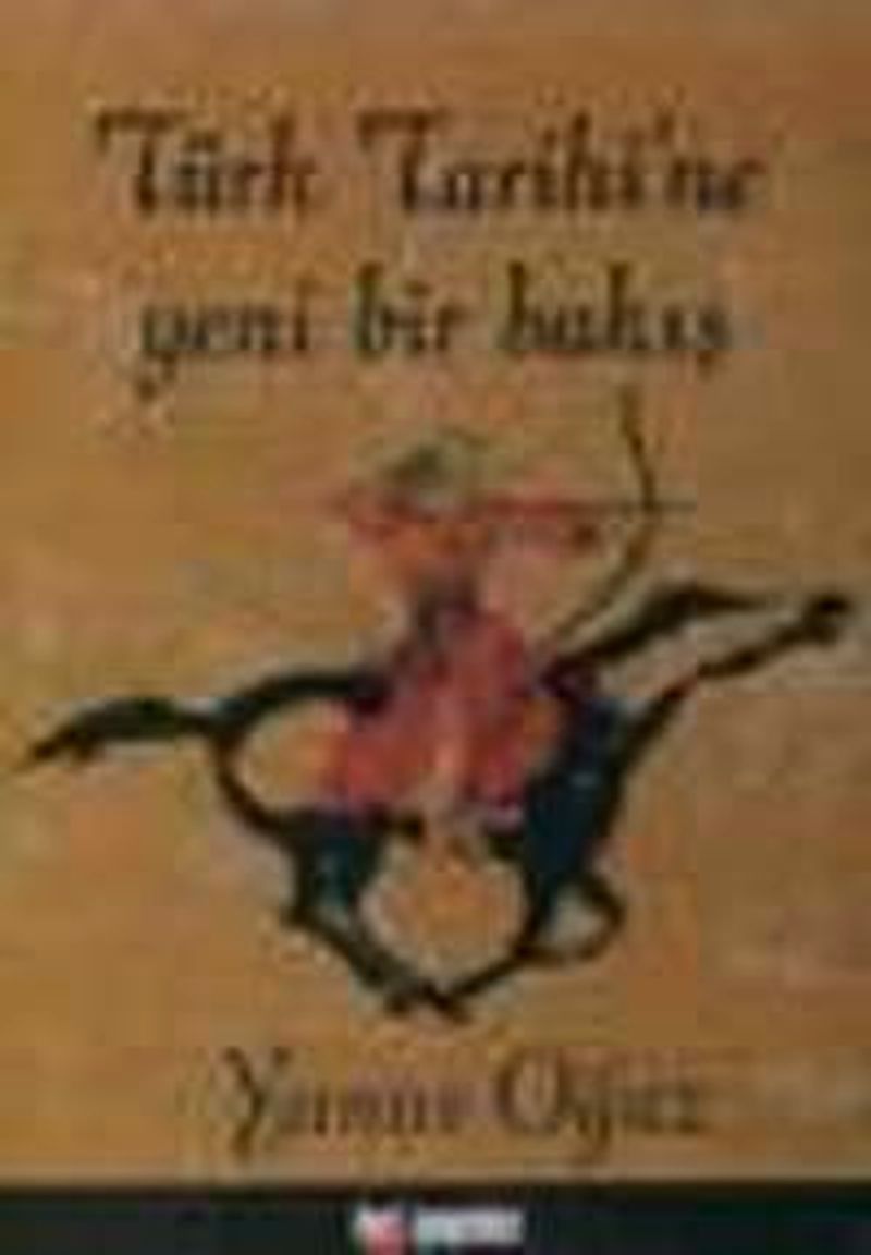 Türk Tarihi ne Yeni Bir Bakış