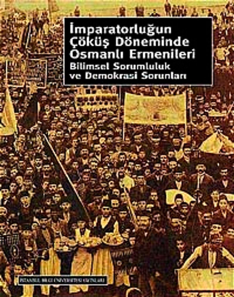 İmparatorluğun Çöküş Döneminde Osmanlı Ermenileri