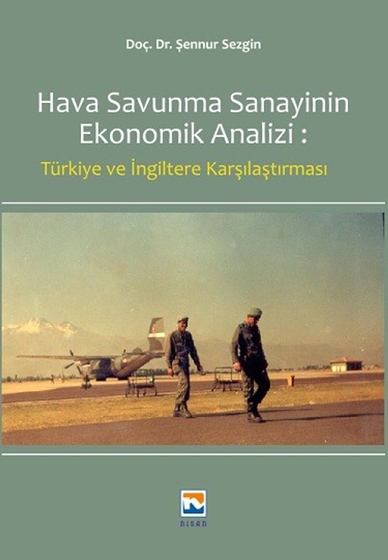 Hava Savunma Sanayinin Ekonomik Analizi Türkiye ve İngiltere Karşılaştırılması