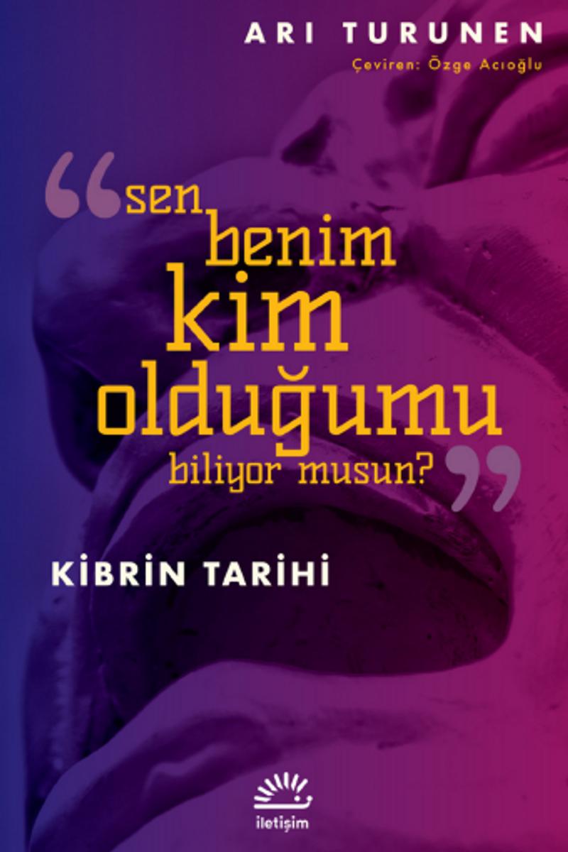 Kibrin Tarihi Sen Benim Kim Olduğumu Biliyor Musun
