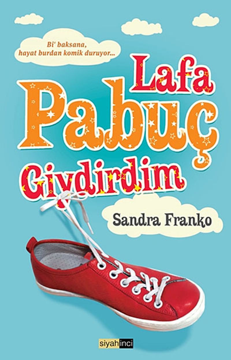 Lafa Pabuç Giydirdim