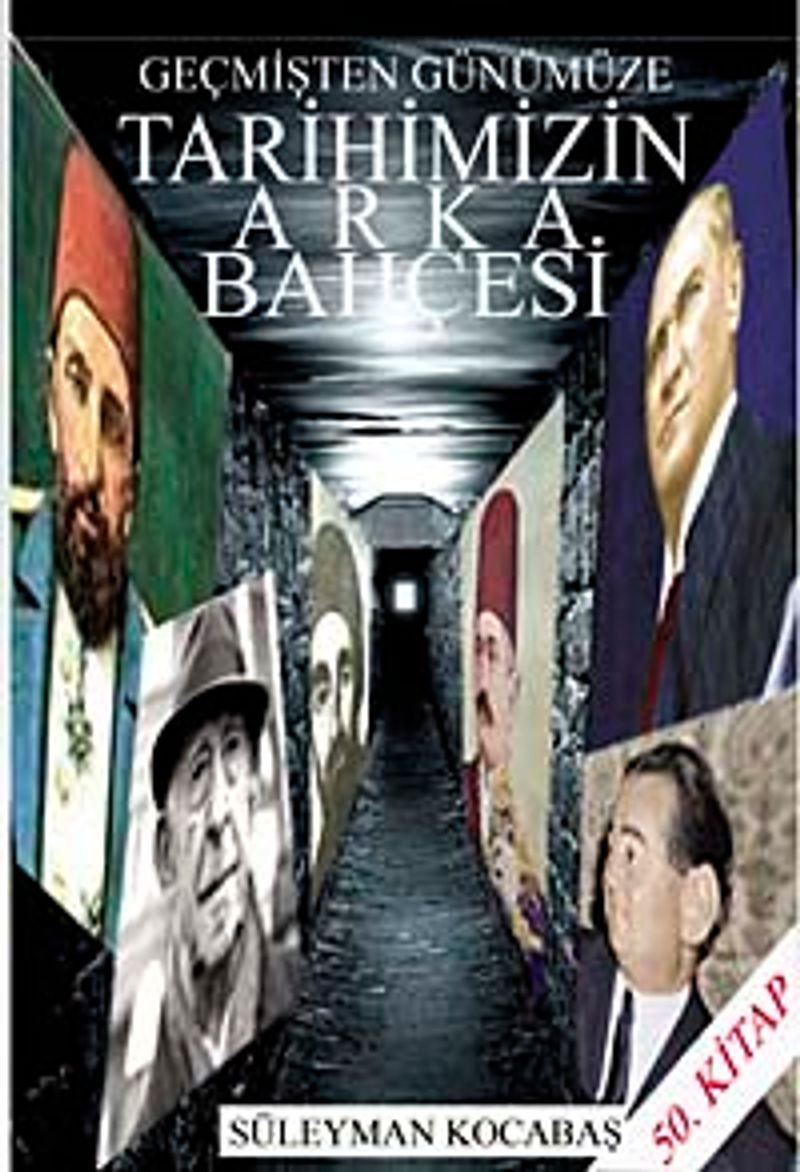 Geçmişten Günümüze Tarihimizin Arka Yüzü