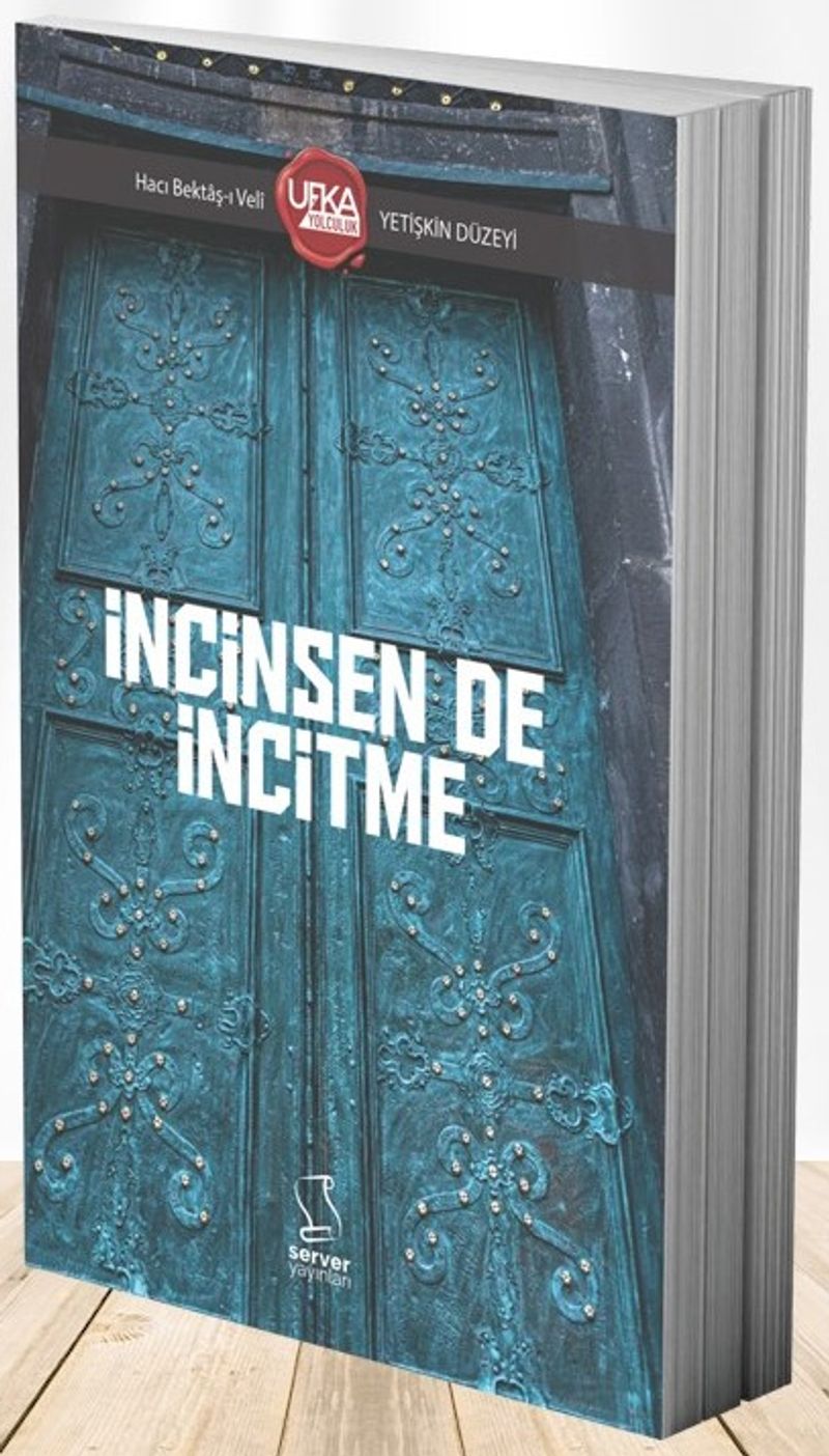 İncinsen De İncitme