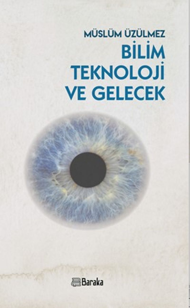 Bilim Teknoloji ve Gelecek