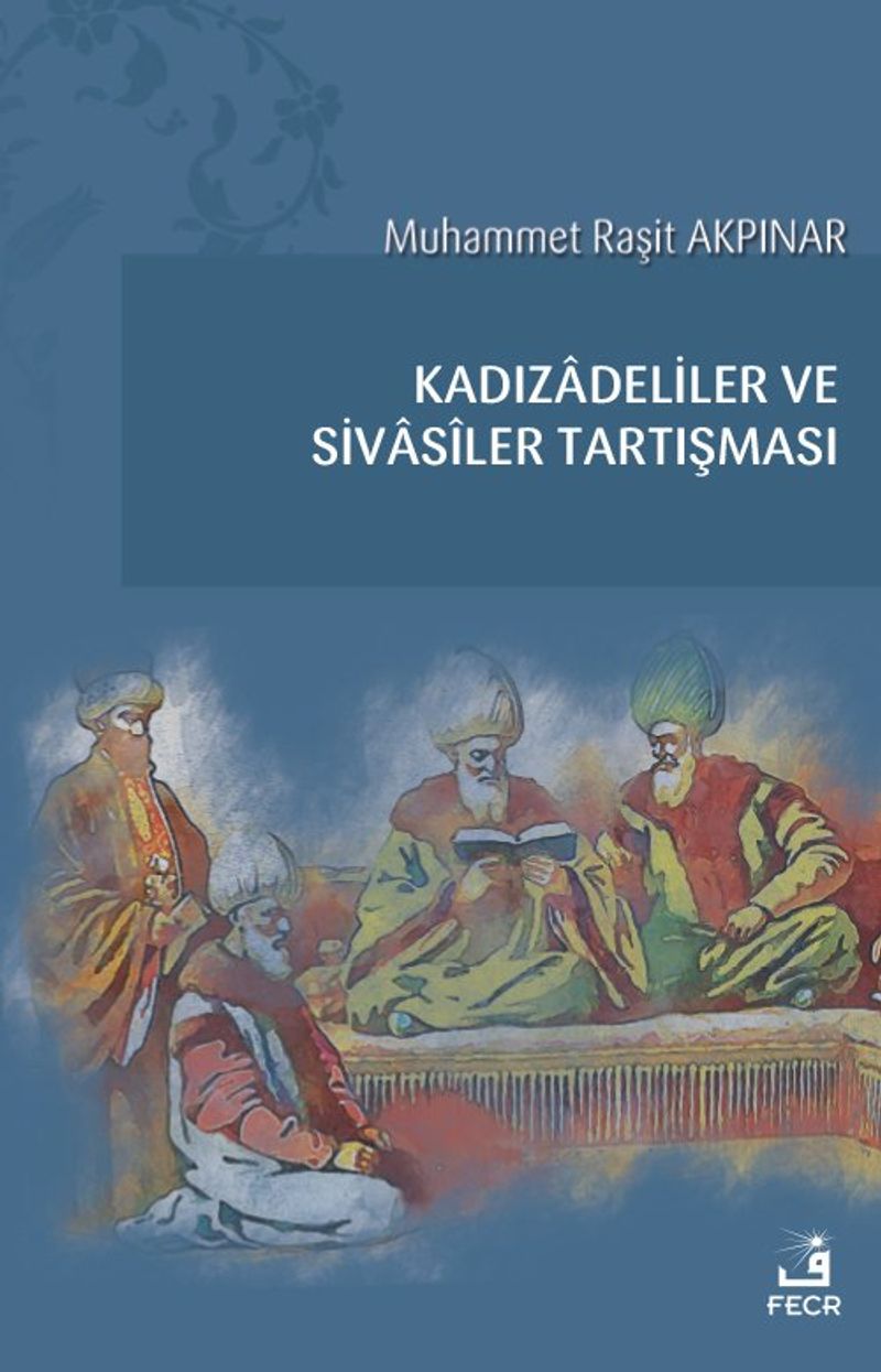 Kadızadeliler ve Sivasiler Tartışması