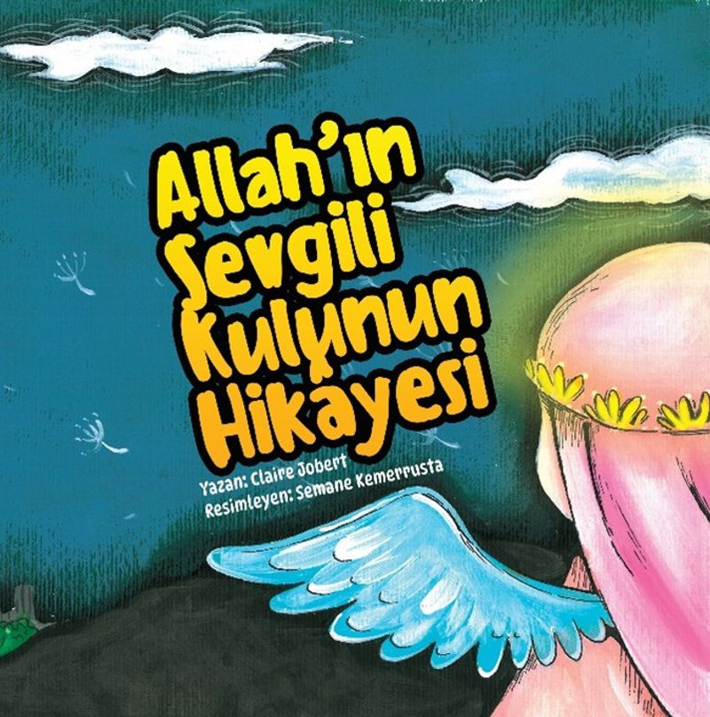 Allah ın Sevgili Kulunun Hikayesi