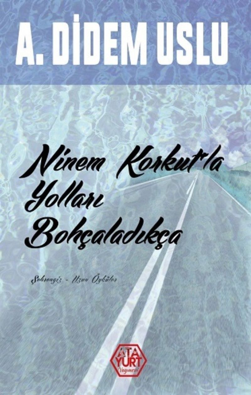 Ninem Korkut la Yolları Bohçaladıkça