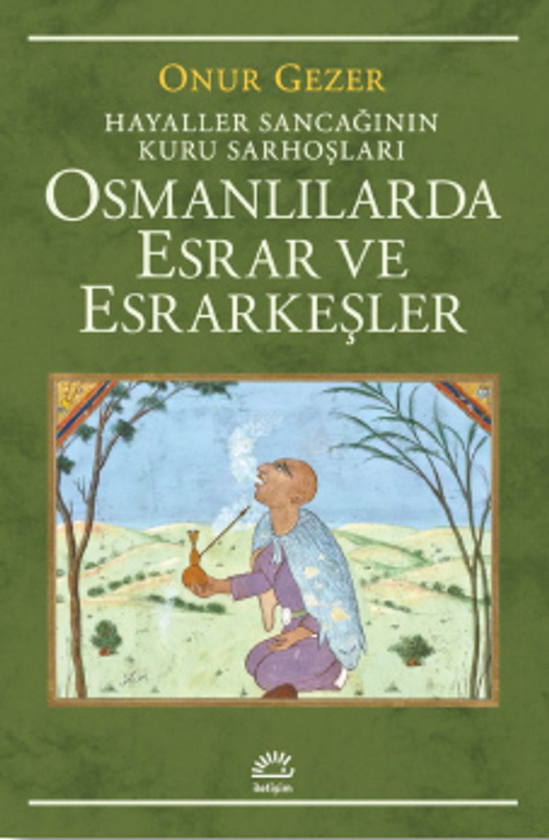 Osmanlılarda Esrar ve Esrarkeşler
